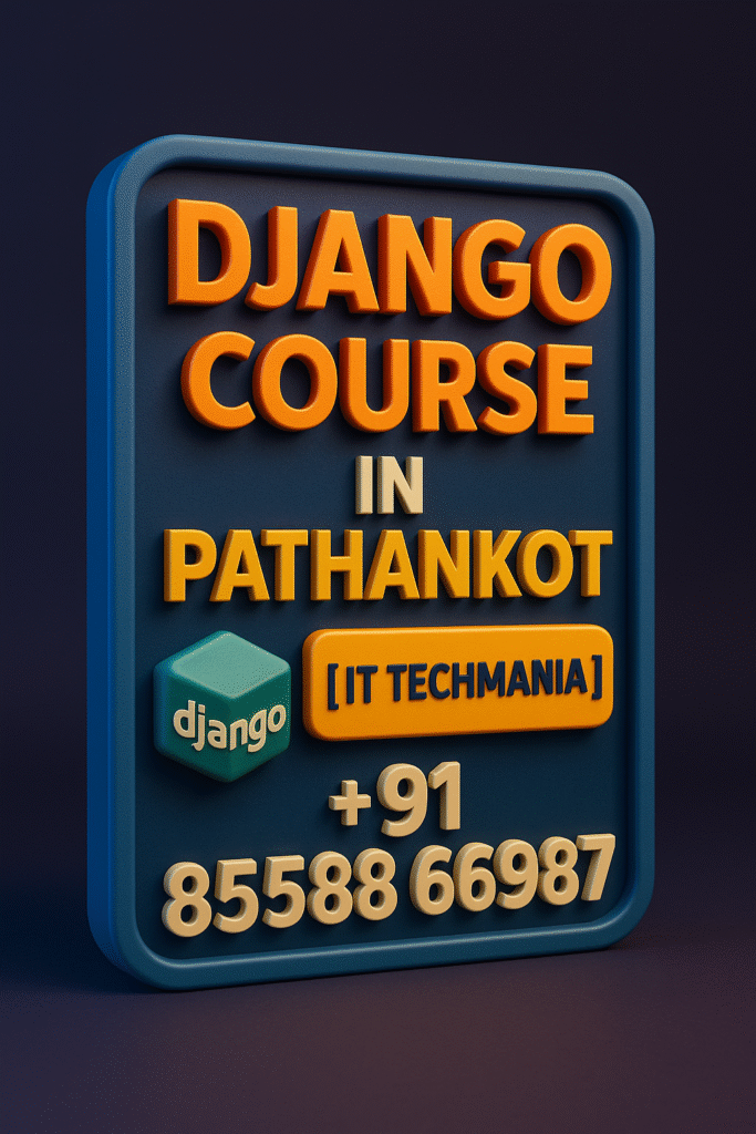 Django Web Development Training at IT TECHMANiA Pathankot